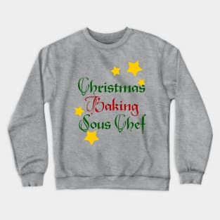 Xmas Baking Sous-Chef Crewneck Sweatshirt